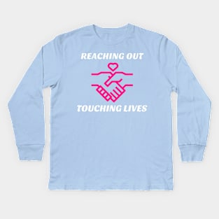 Reaching Out Touching Lives Kids Long Sleeve T-Shirt